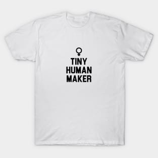 Tiny Human Maker T-Shirt